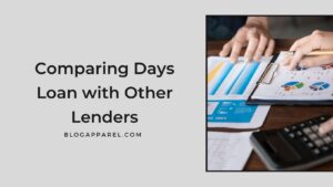 Comparing Days Loan with Other Lenders