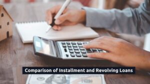 Comparison of Installment and Revolving Loans