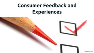 Consumer Feedback and Experiences