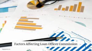 Factors Affecting Loan Officer Commission