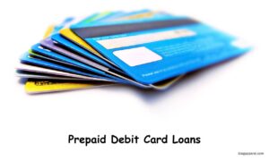 Prepaid Debit Card Loans