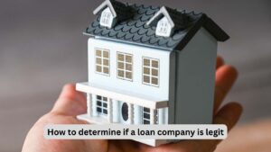 How to determine if a loan company is legit