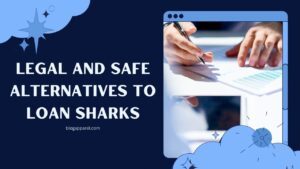 Legal and Safe Alternatives to Loan Sharks