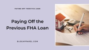 Paying Off the Previous FHA Loan