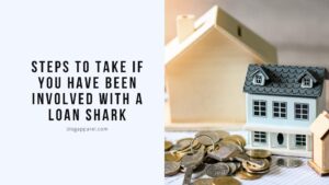 Steps to Take if You Have Been Involved with a Loan Shark