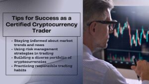 Tips for Success as a Certified Cryptocurrency Trader