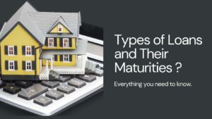 Types of Loans and Their Maturities