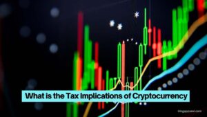 What is the Tax Implications of Cryptocurrency