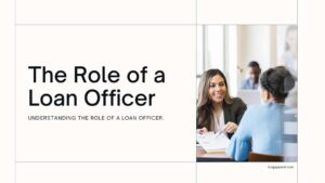 the Role of a Loan Officer