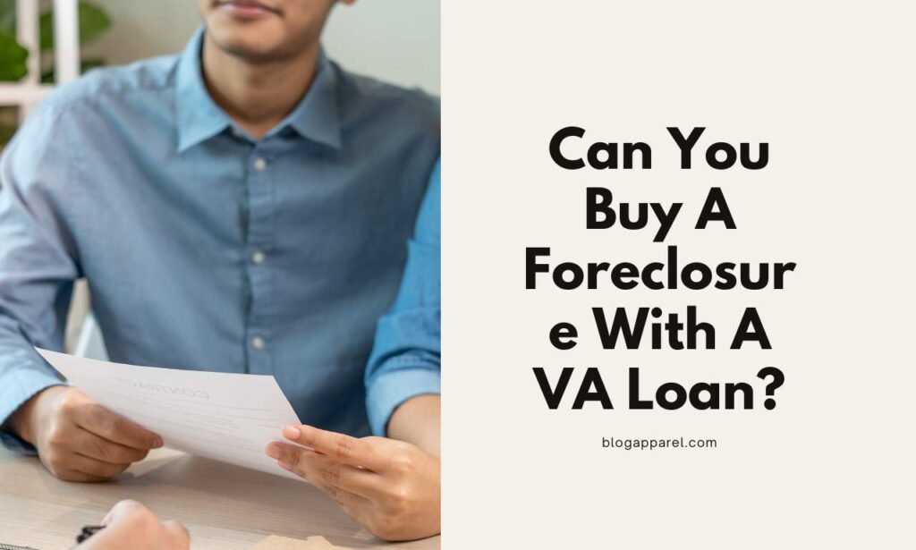 Can You Buy A Foreclosure With A VA Loan?